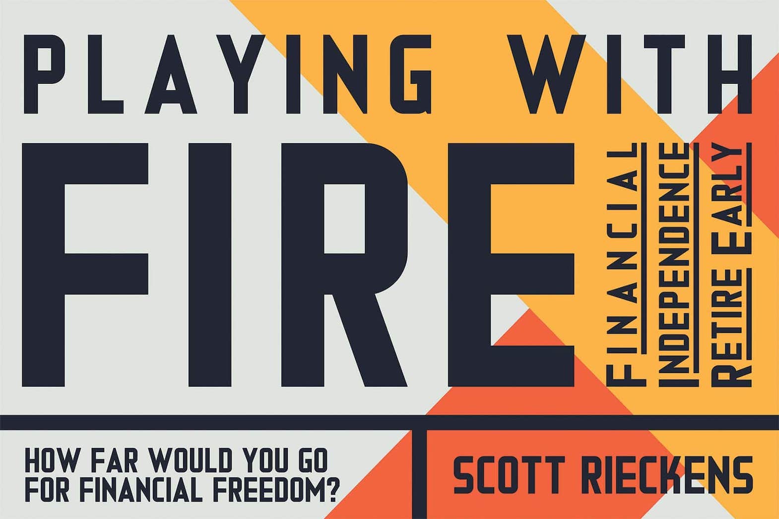 Playing With FIRE, by Scott Rieckens