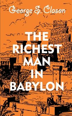 The Richest Man in Babylon, by George S. Clason